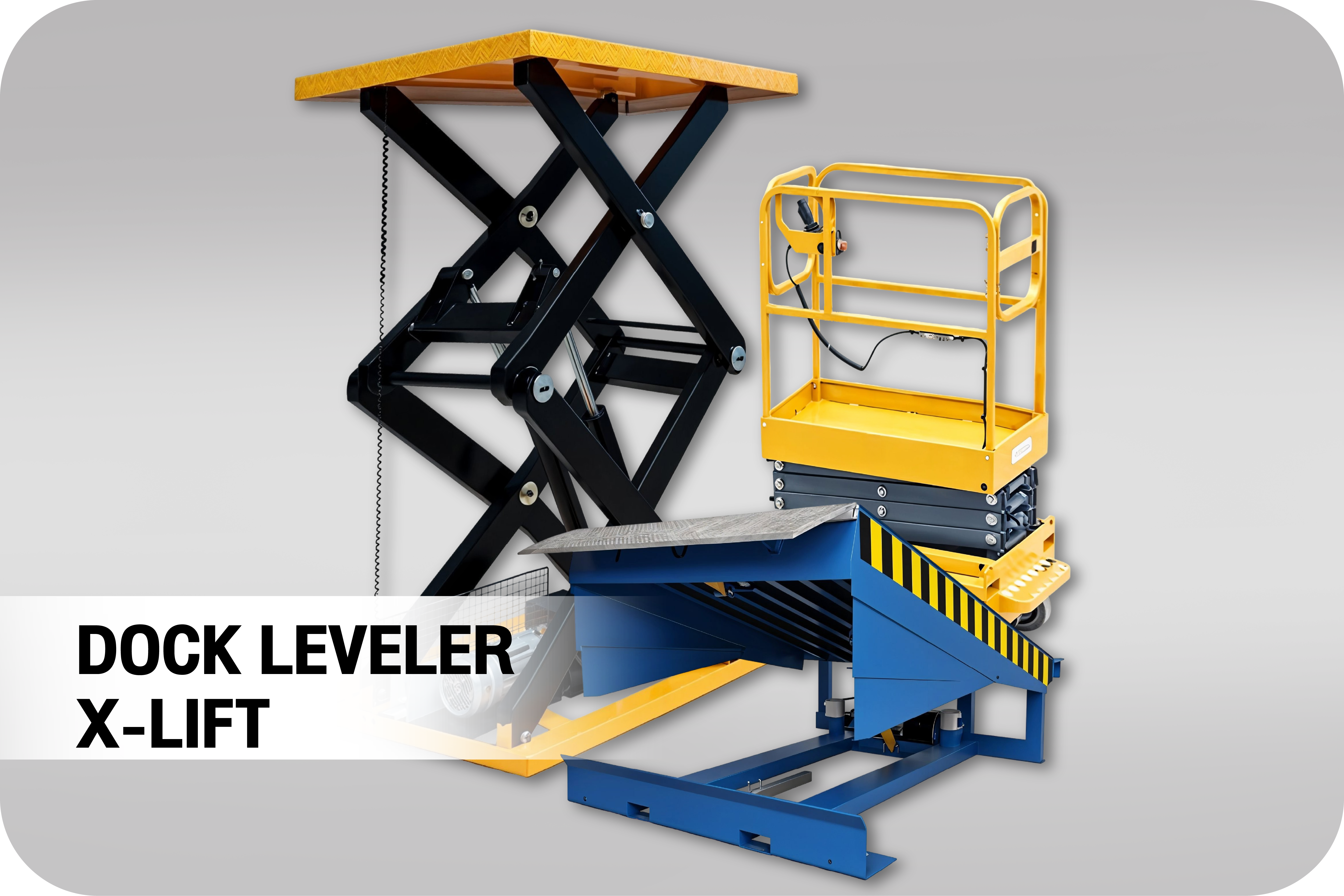  X-LIFT & DOCK LEVELER  ลิฟท์กรรไกร & สะพานโหลดสินค้า